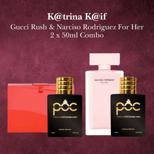 K@trina K@if - Gucci Rush & Narciso Rodriguez For Her 50ml Combo