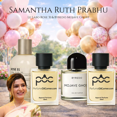 Samantha Ruth Prabhu - Le Labo Rose 31 & Byredo Mojave Ghost